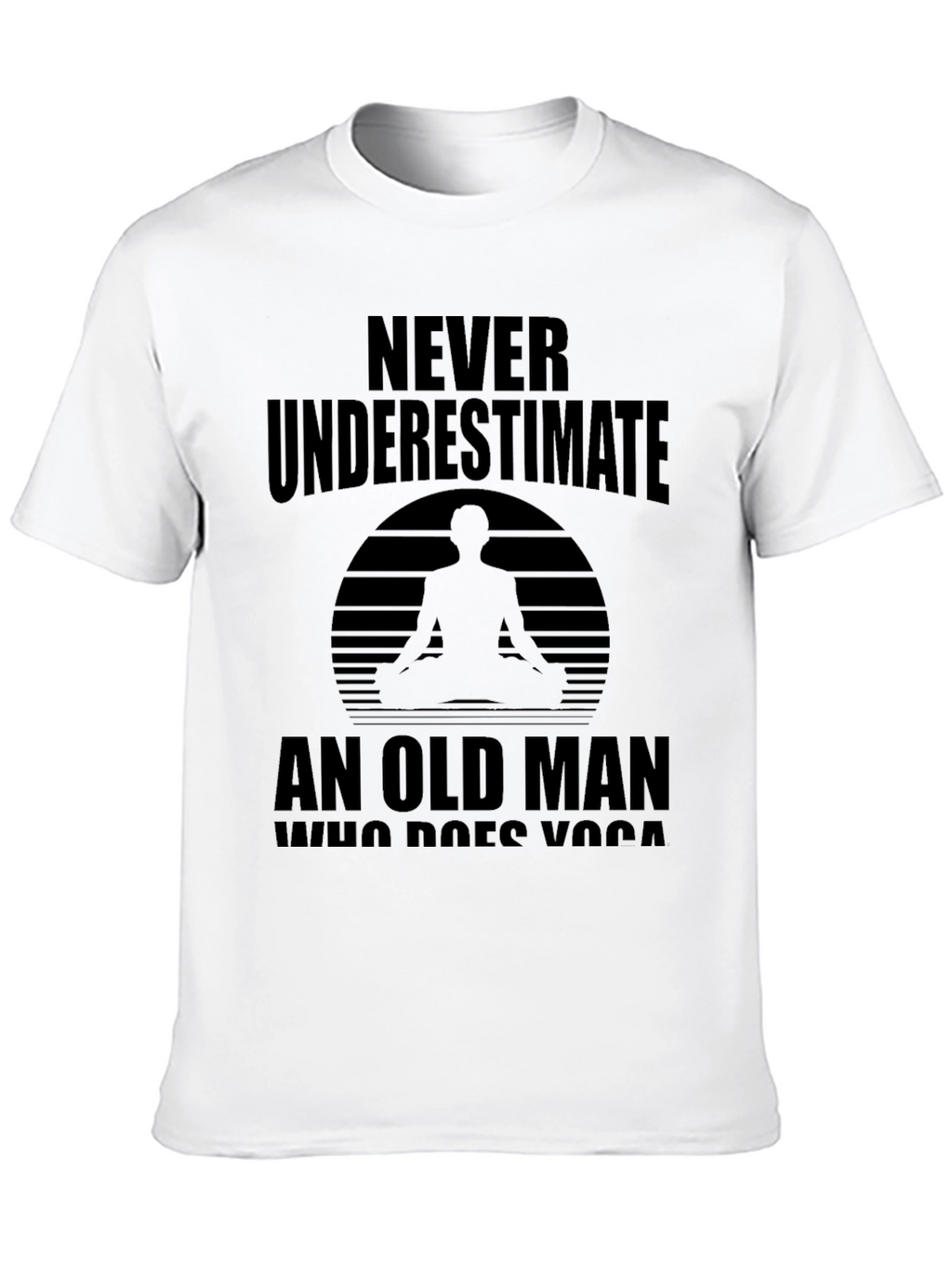 Never Underestimate Old Man Yoga Black T-Shirt