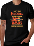 Violin Player T-Shirt - Humorous Music Lover Tee