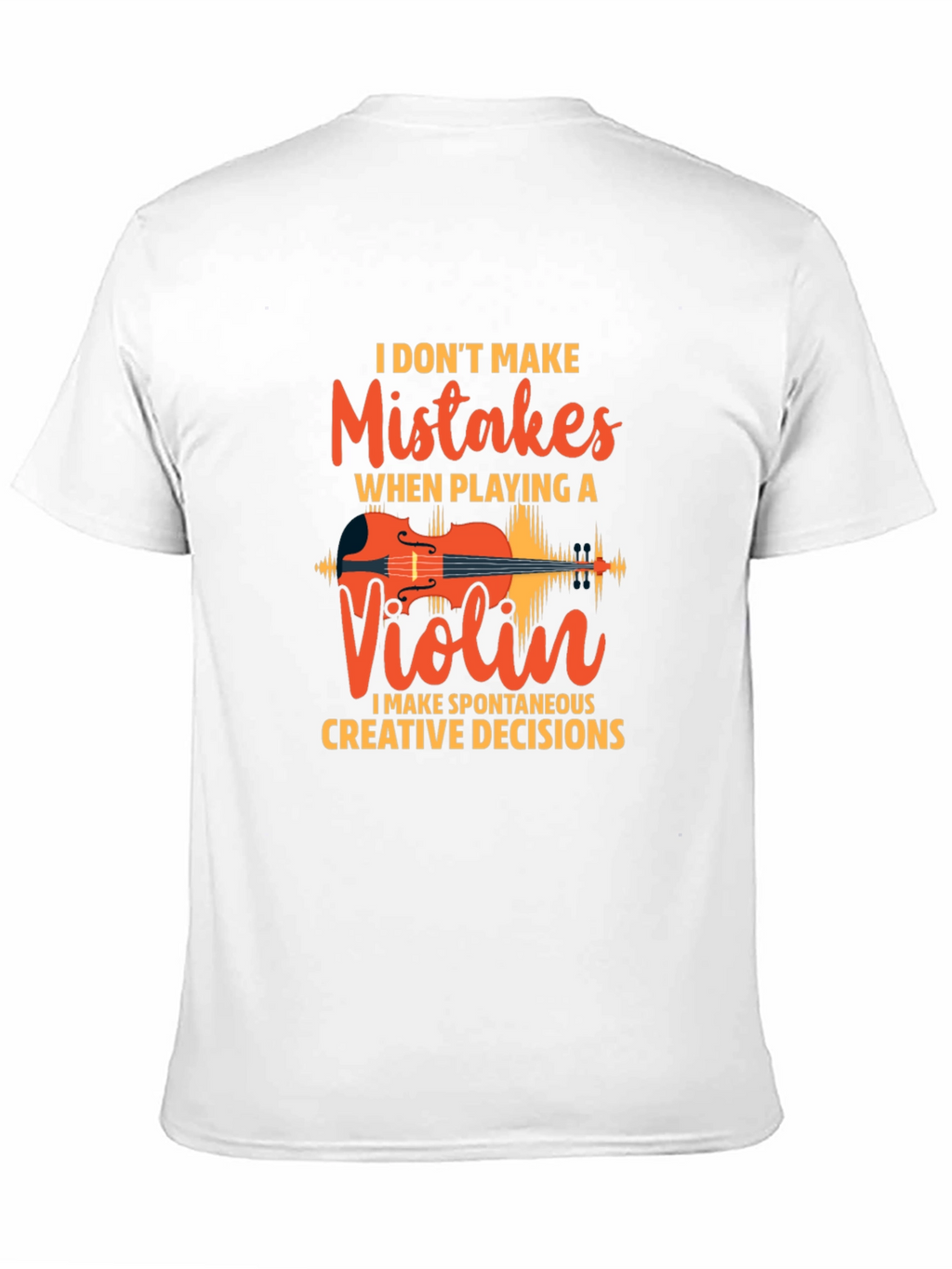 Violin Player T-Shirt - Humorous Music Lover Tee