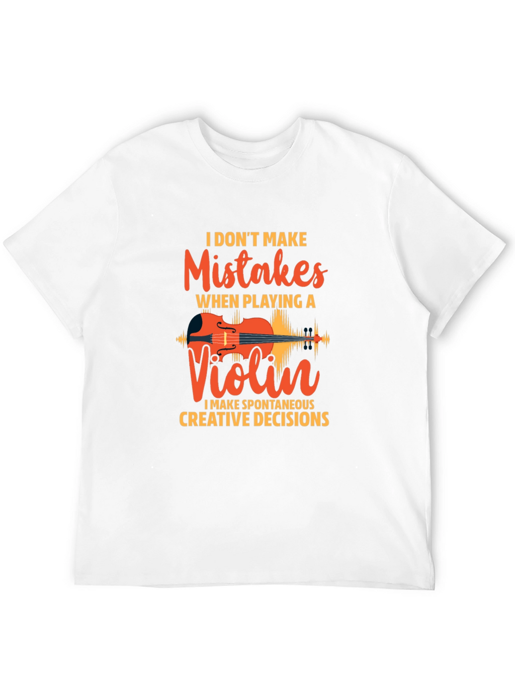 Violin Player T-Shirt - Humorous Music Lover Tee