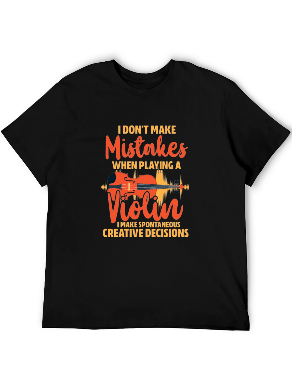 Violin Player T-Shirt - Humorous Music Lover Tee
