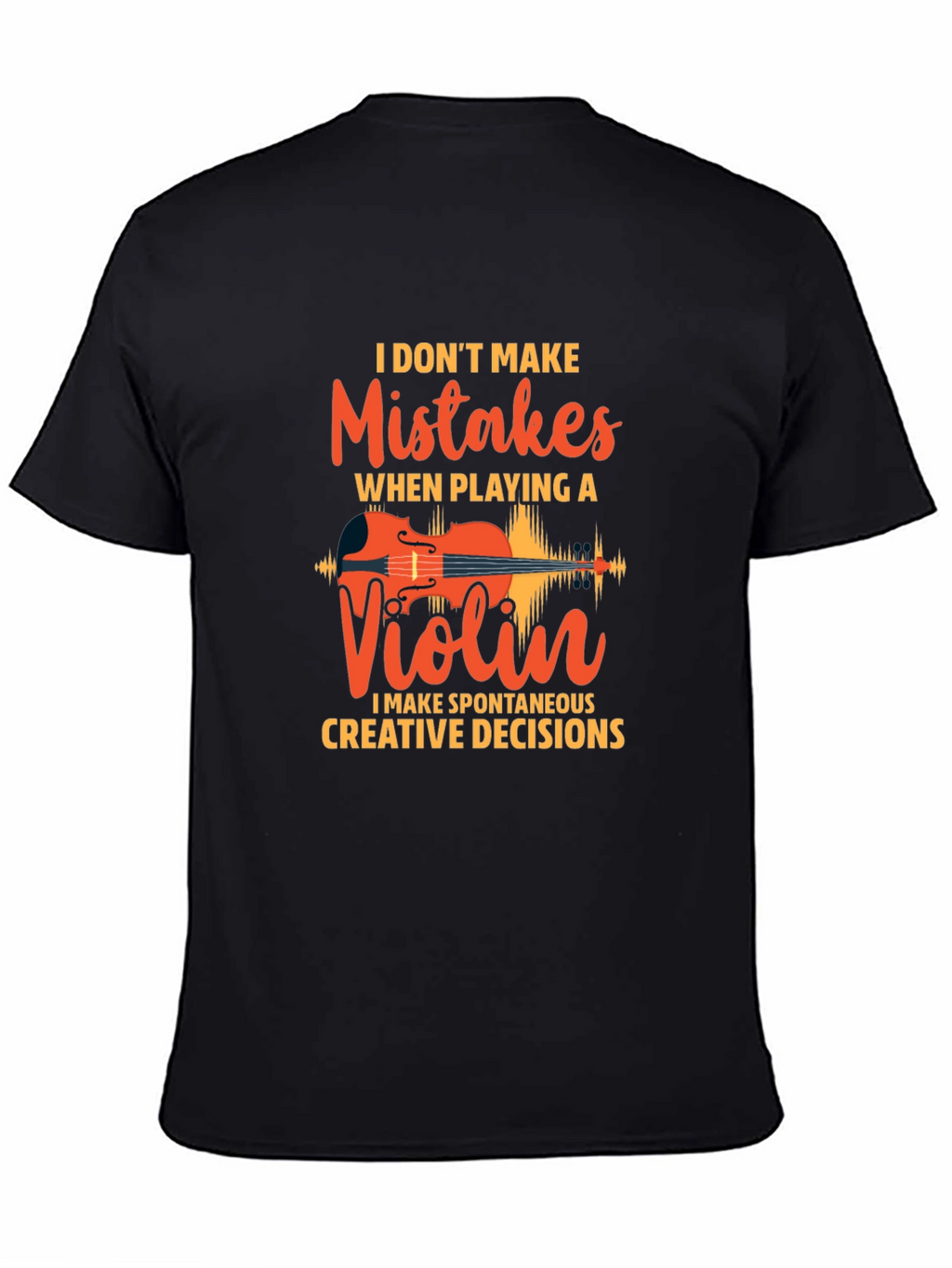 Violin Player T-Shirt - Humorous Music Lover Tee