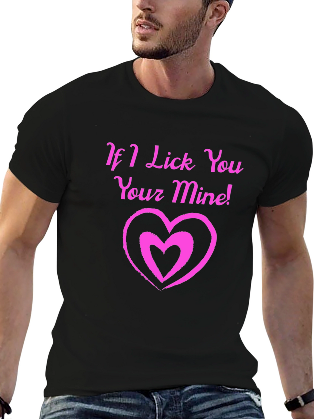 If I Lick You Your Mine! Black T-Shirt