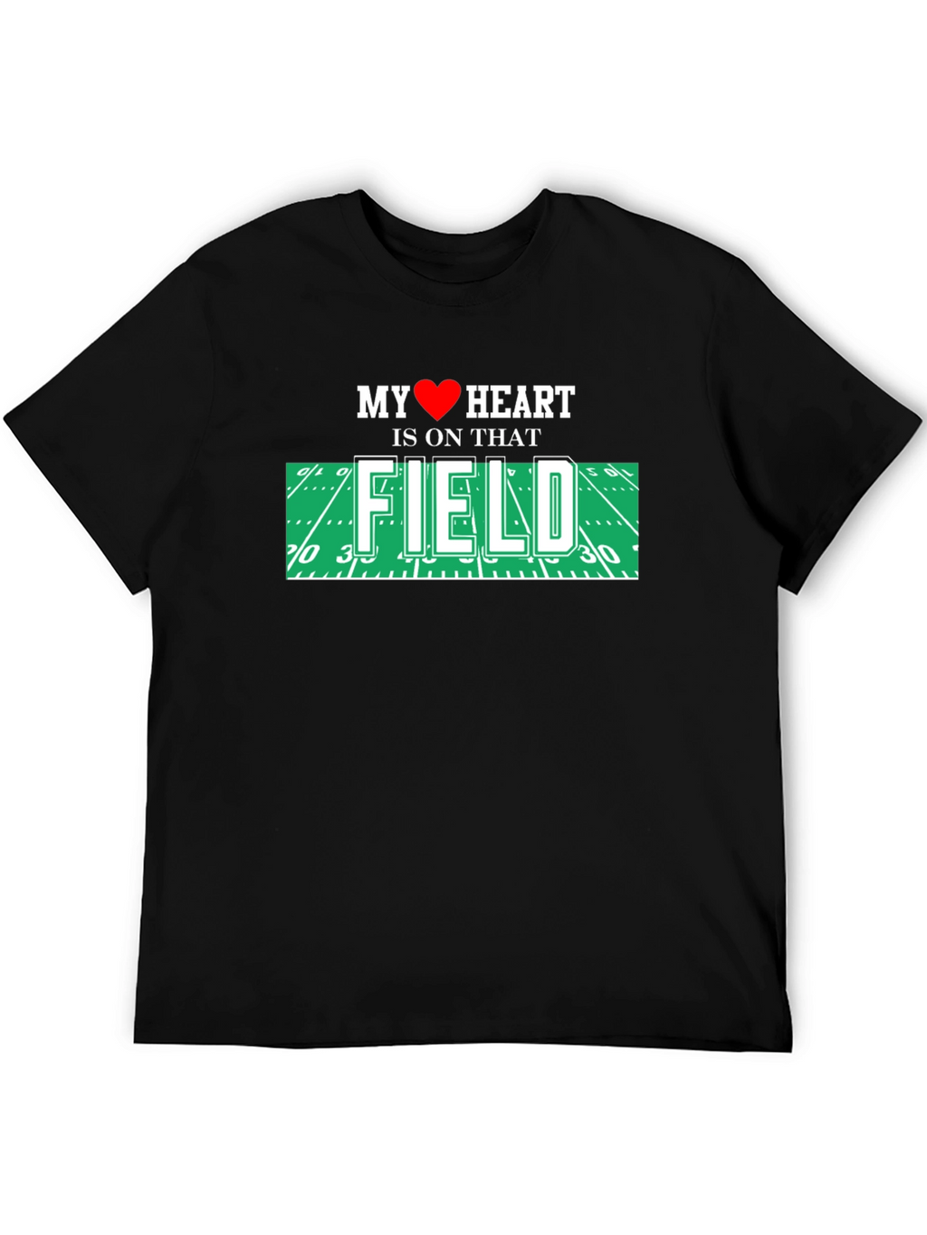 My Heart Is On That Field T-Shirt