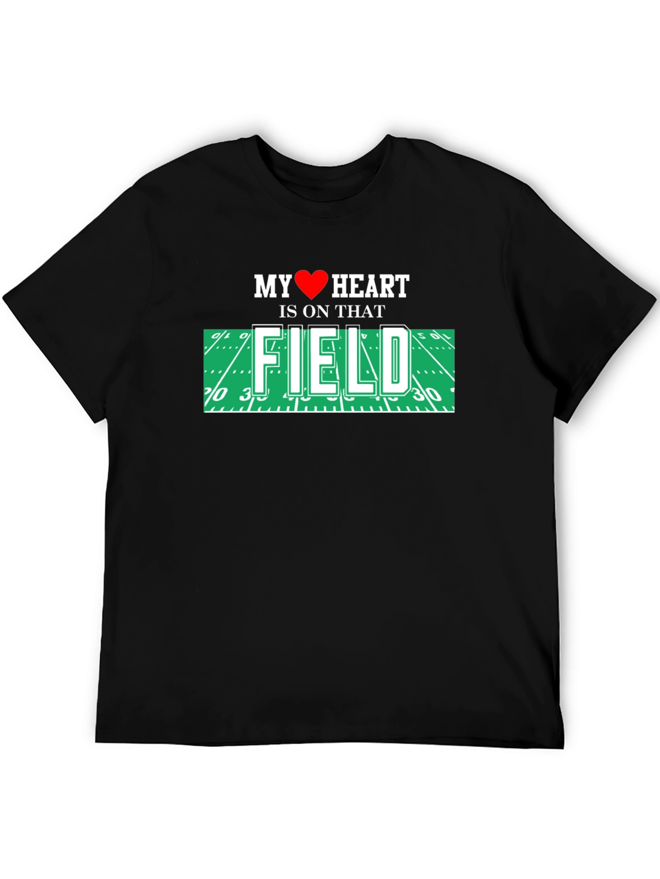 My Heart Is On That Field T-Shirt