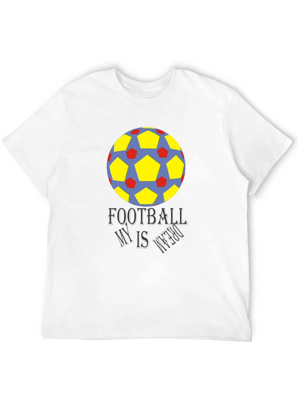 Football Is My Dream Graphic T-Shirt