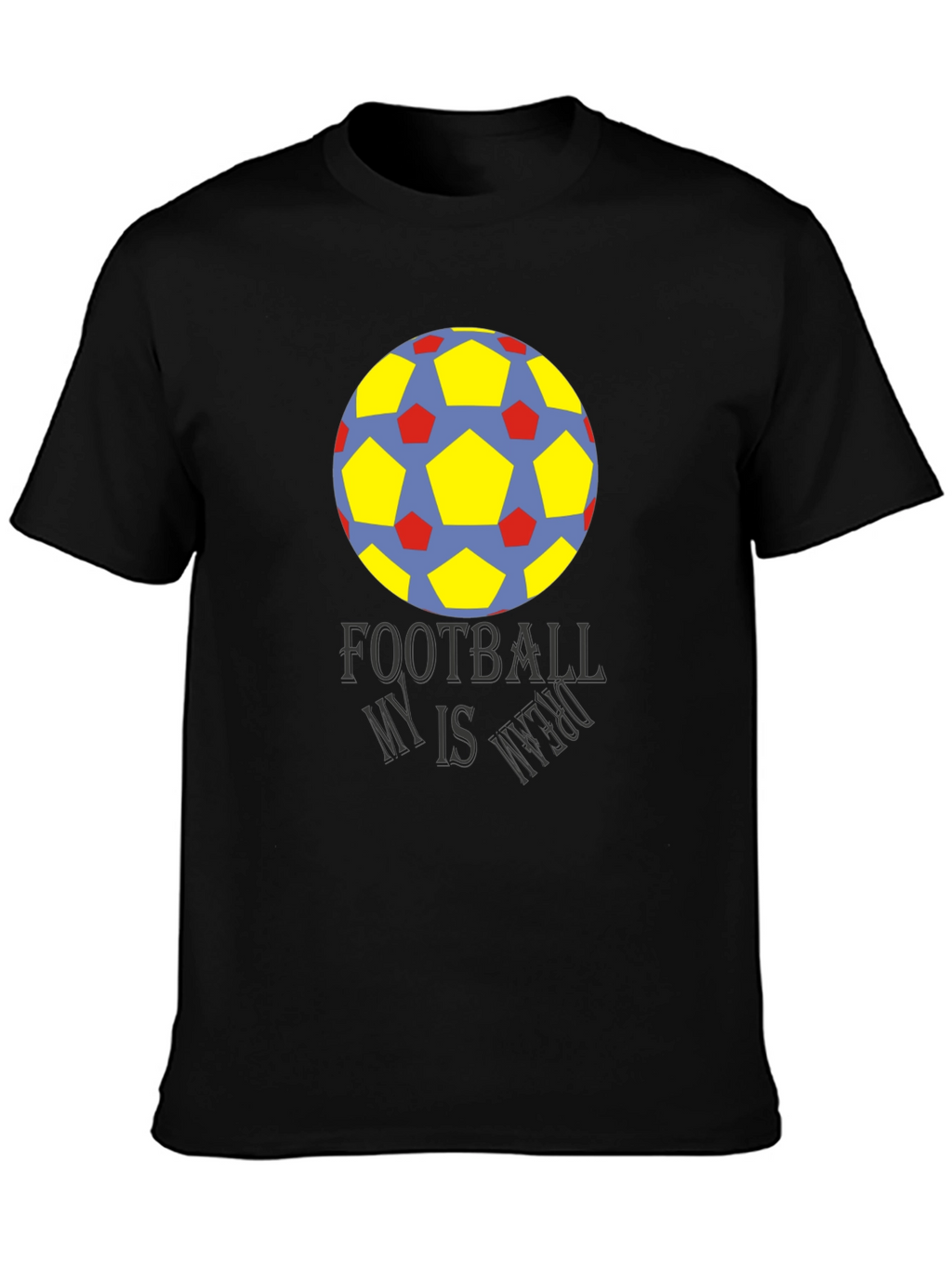Football Is My Dream Graphic T-Shirt
