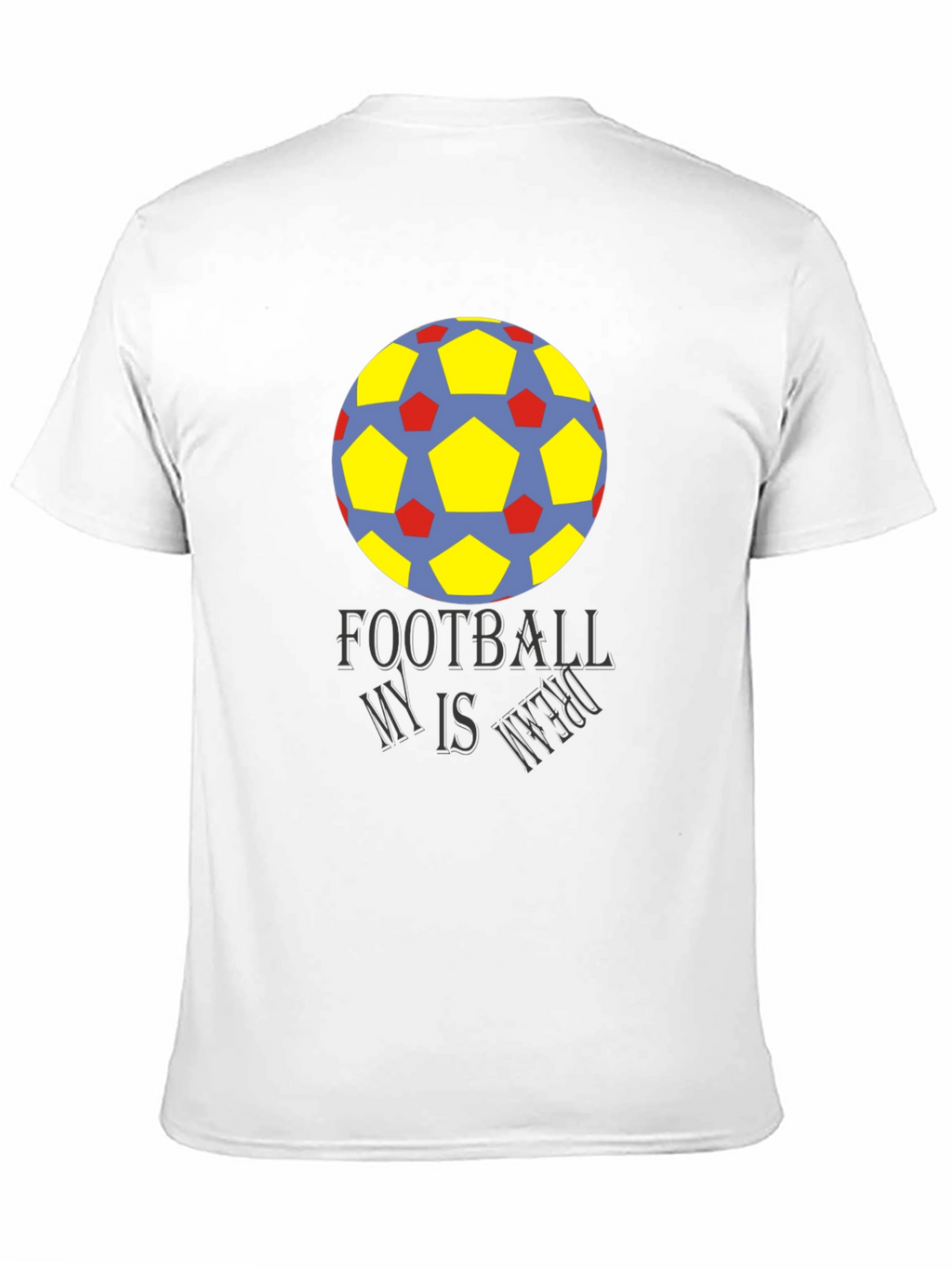 Football Is My Dream Graphic T-Shirt