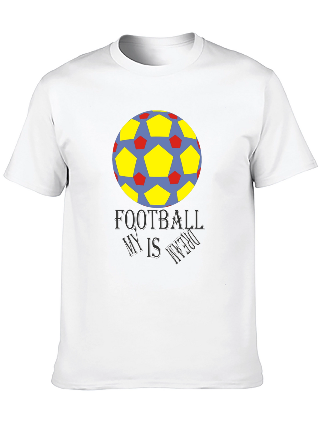 Football Is My Dream Graphic T-Shirt