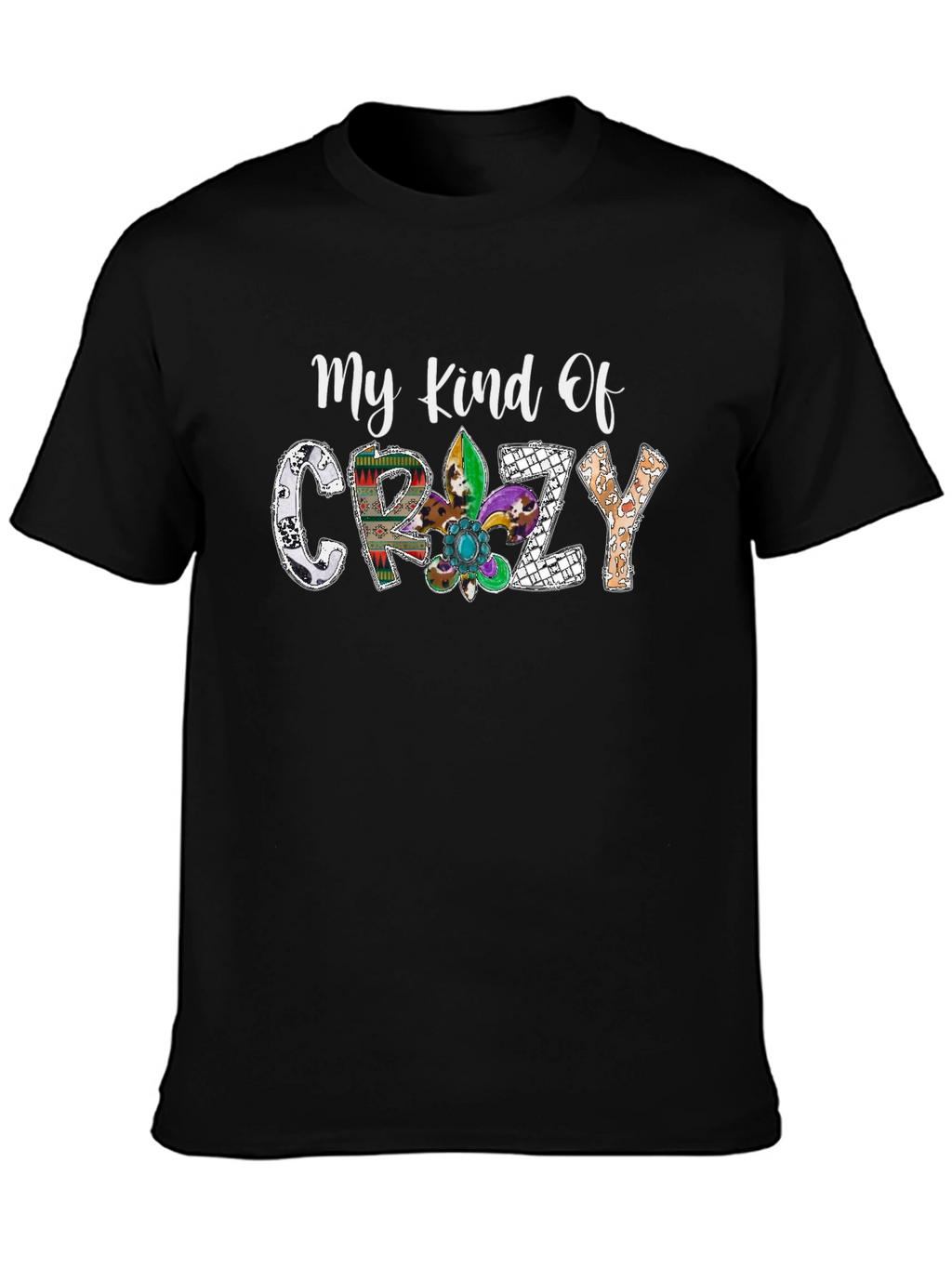 My Kind Of Crazy Black Graphic Tee