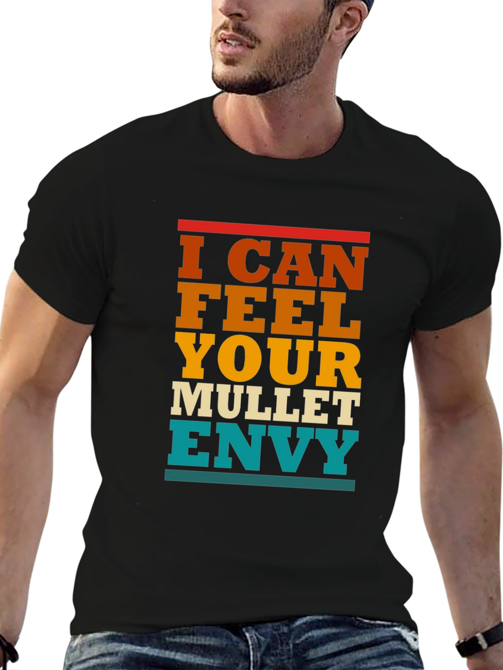 I Can Feel Your Mullet Envy T-Shirt