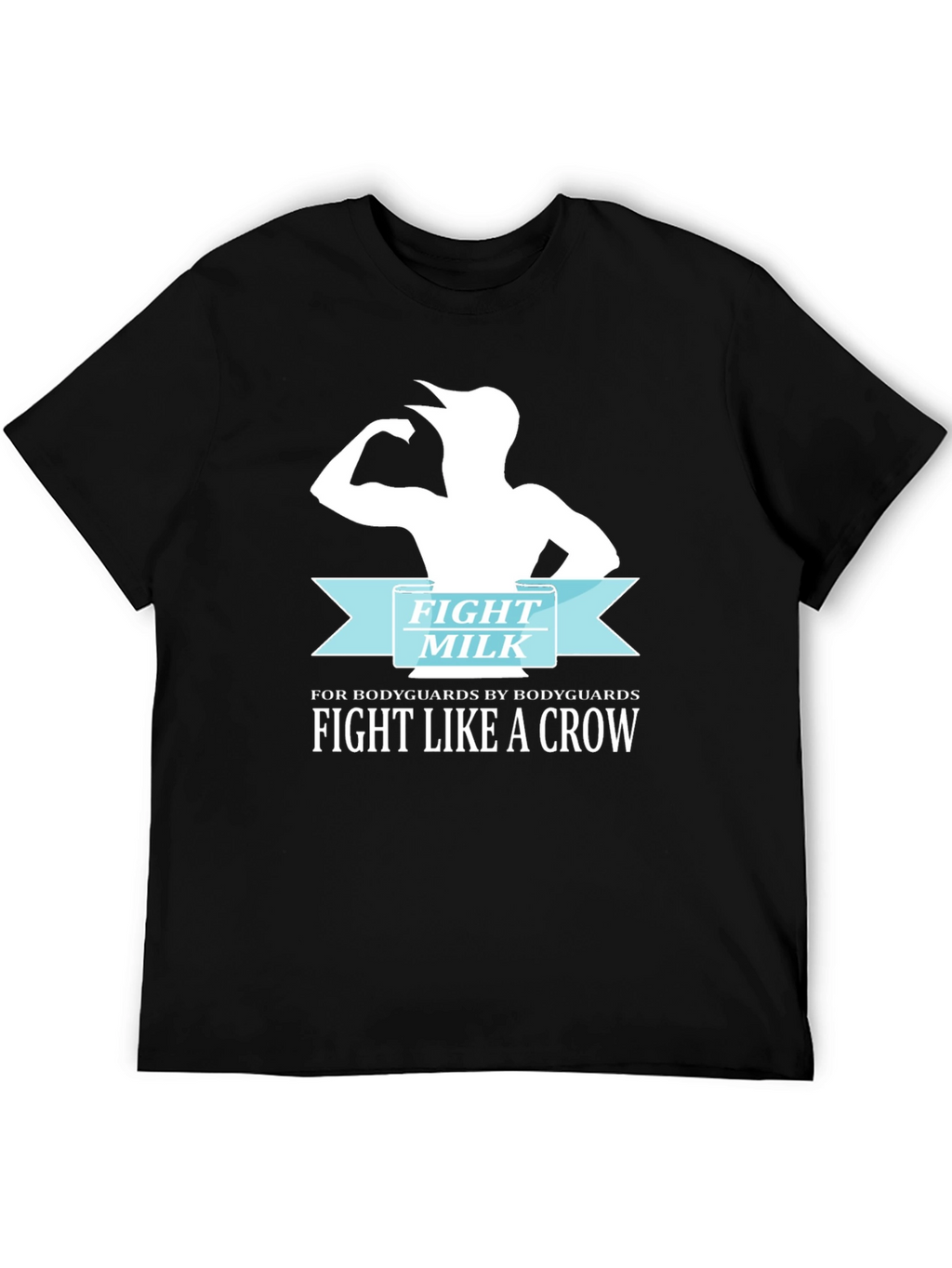Fight Milk T-Shirt - Bodyguards by Bodyguards Tee