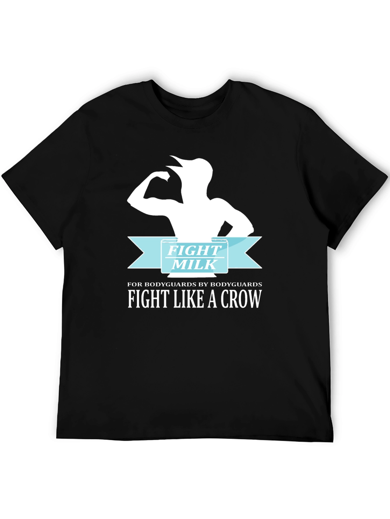 Fight Milk T-Shirt - Bodyguards by Bodyguards Tee