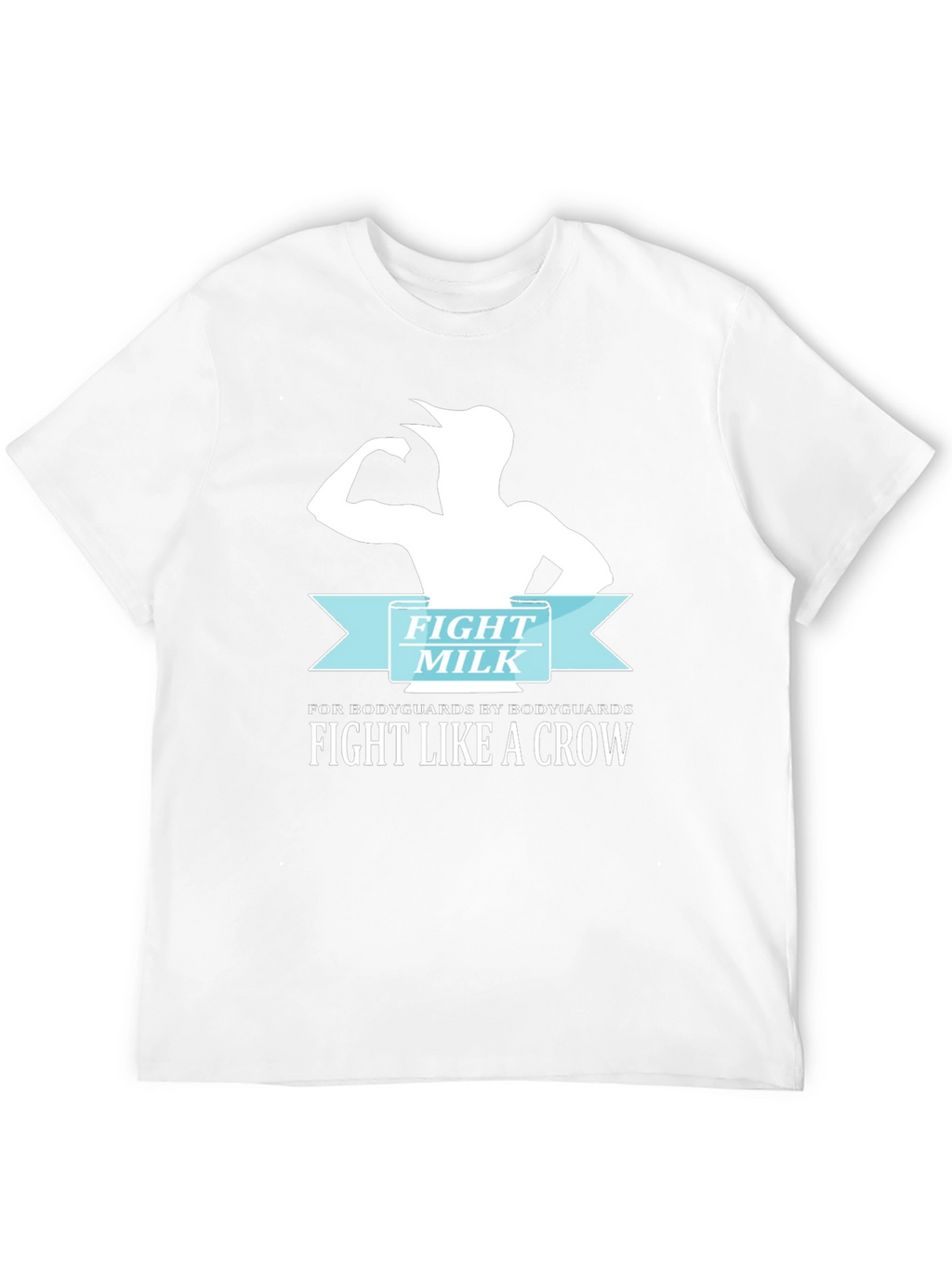 Fight Milk T-Shirt - Bodyguards by Bodyguards Tee
