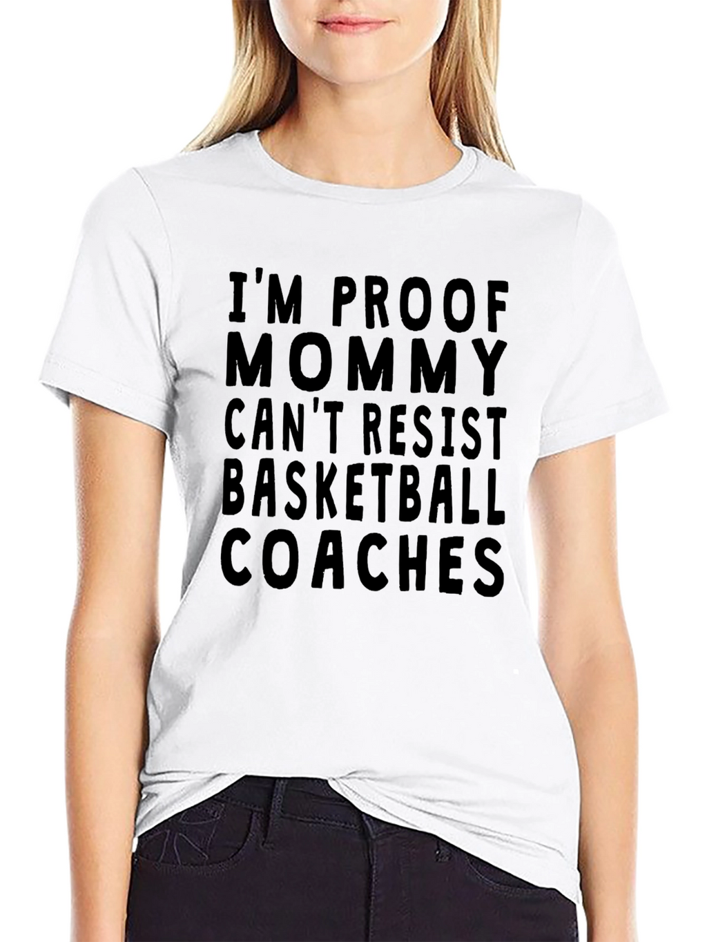 Im Proof Mommy Cant Resist Basketball Coaches T-Shirt