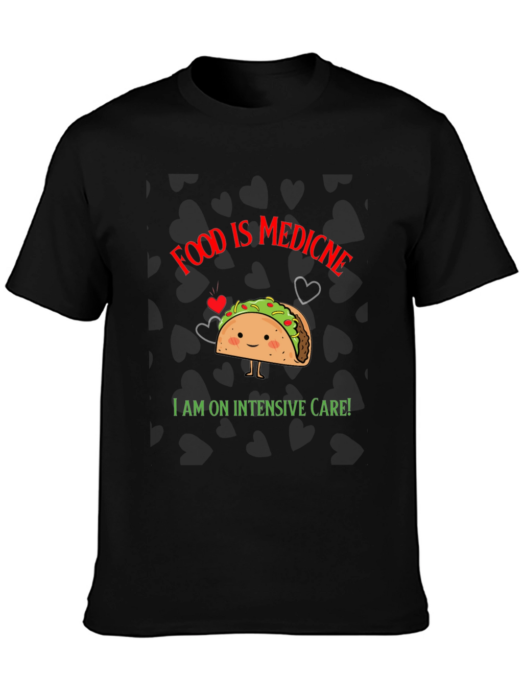 Food is Medicine Taco T-Shirt