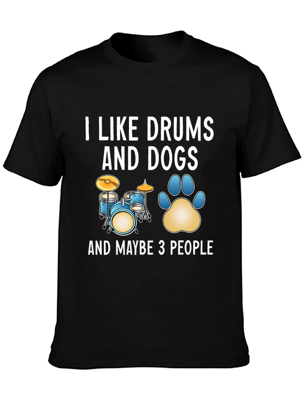 I Like Drums and Dogs Graphic T-Shirt