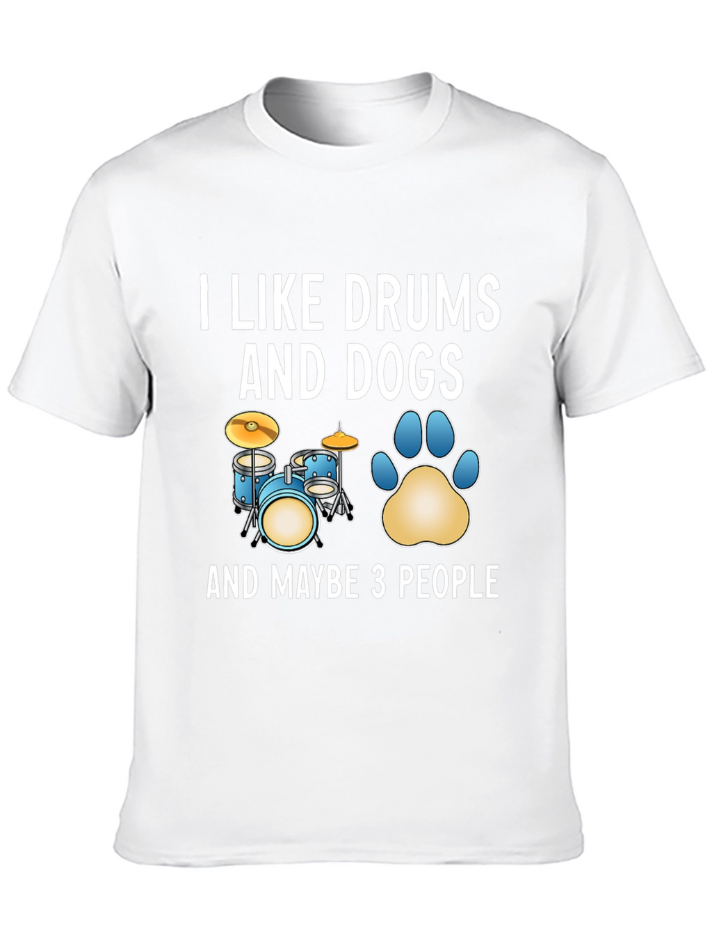 I Like Drums and Dogs Graphic T-Shirt