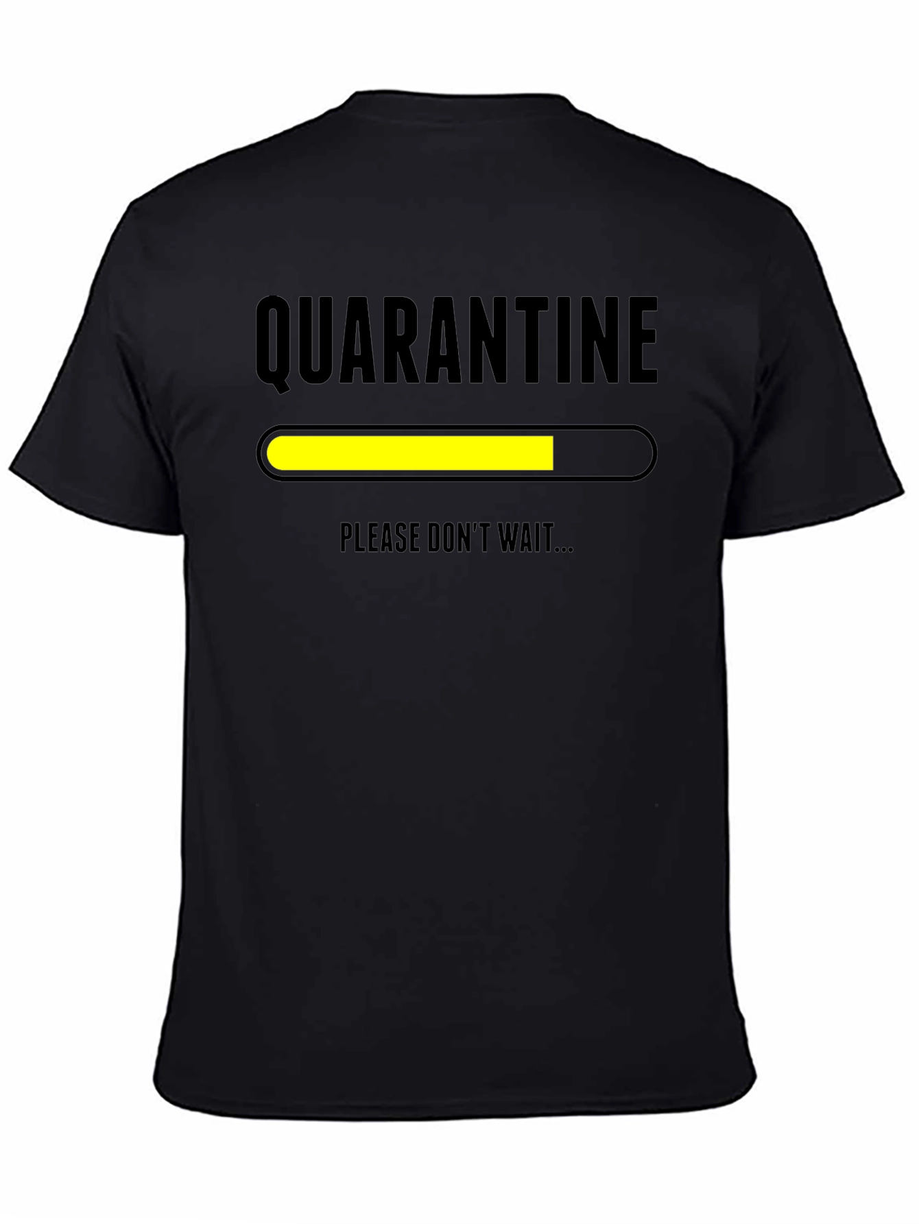 Quarantine Loading T-Shirt - Please Dont Wait Funny Graphic Tee