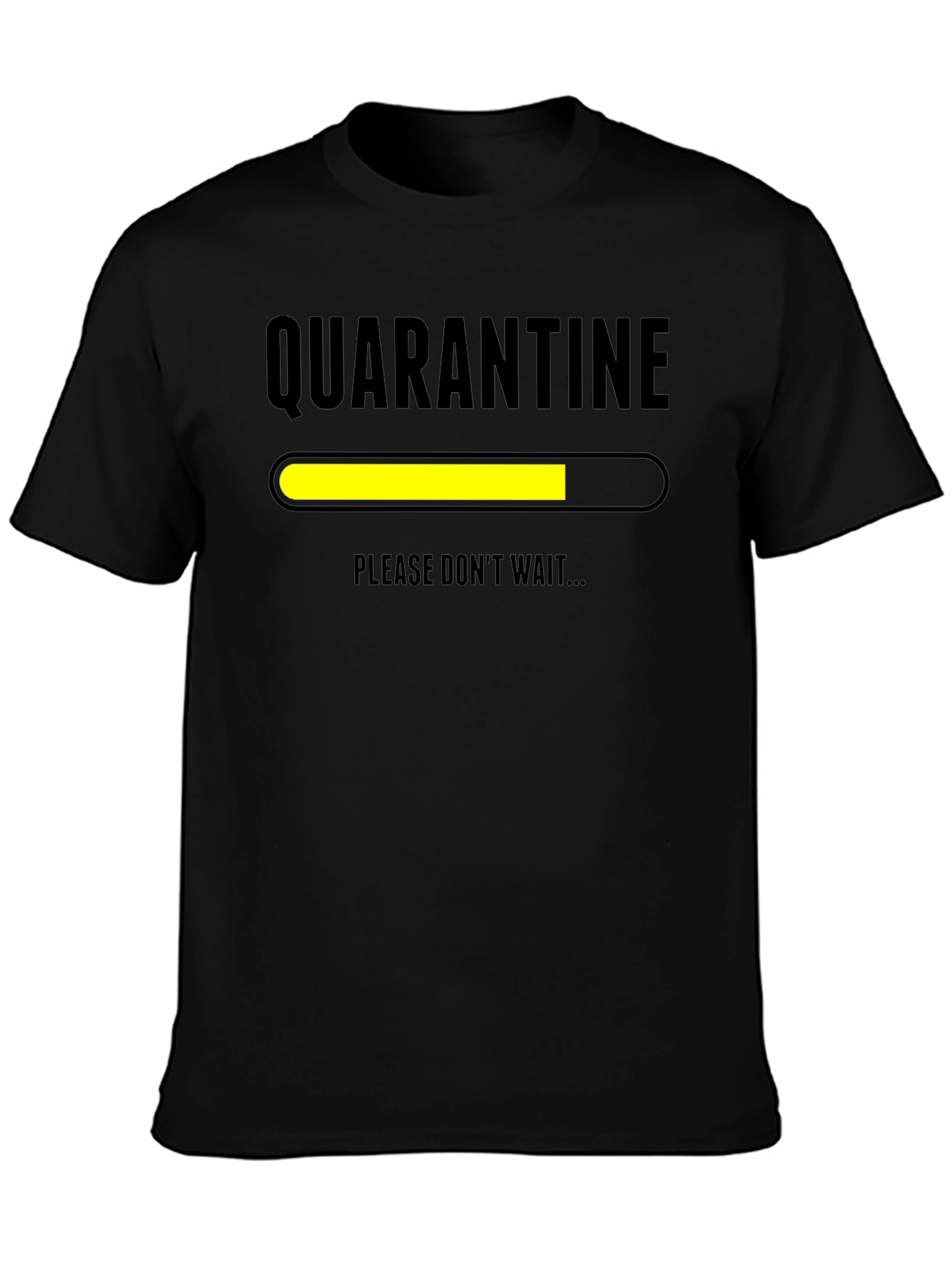 Quarantine Loading T-Shirt - Please Dont Wait Funny Graphic Tee
