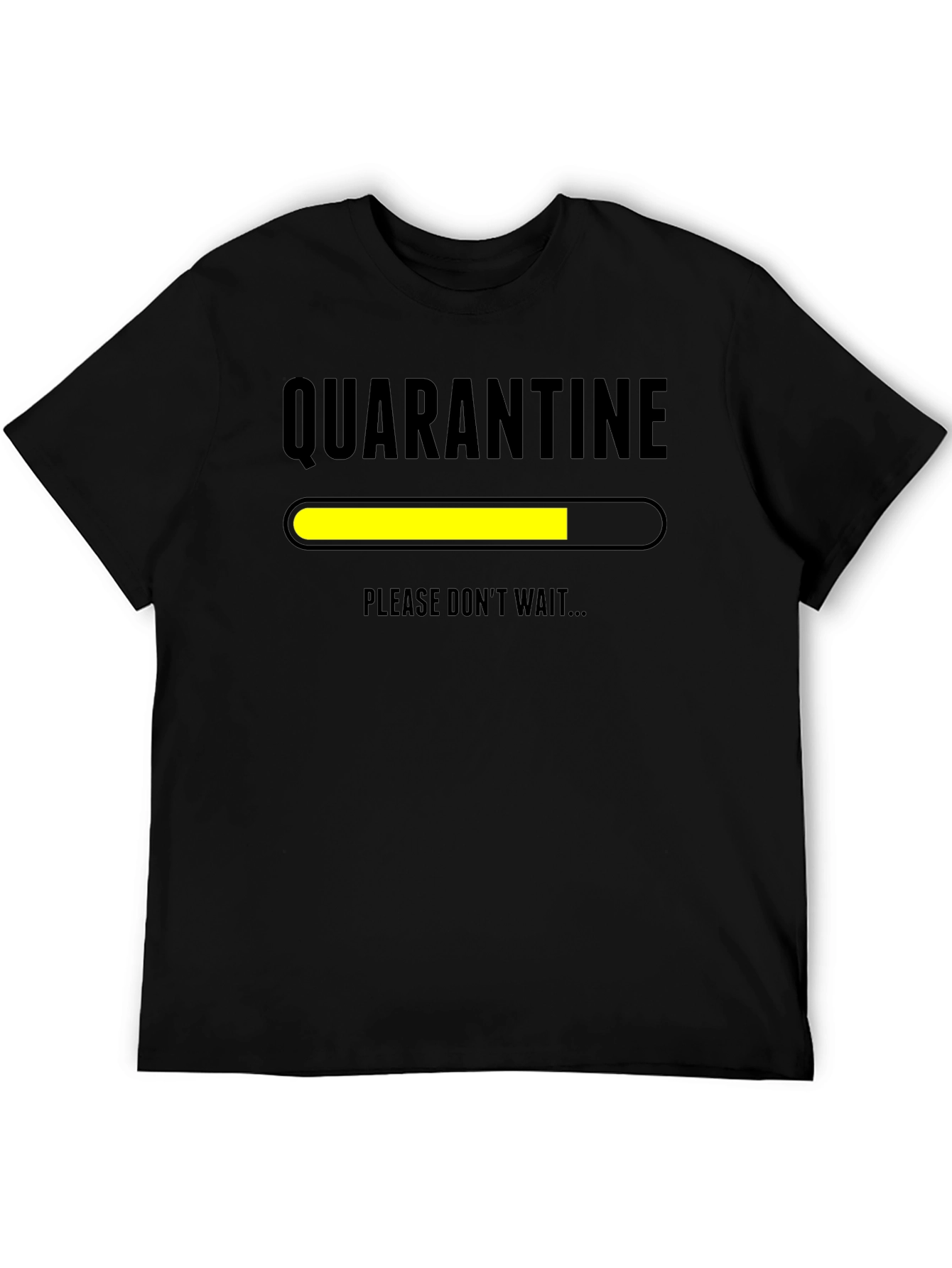 Quarantine Loading T-Shirt - Please Dont Wait Funny Graphic Tee