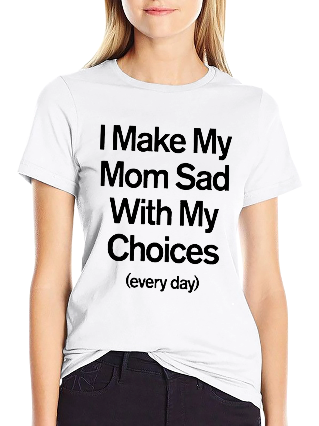 Humorous I Make My Mom Sad Graphic Tee