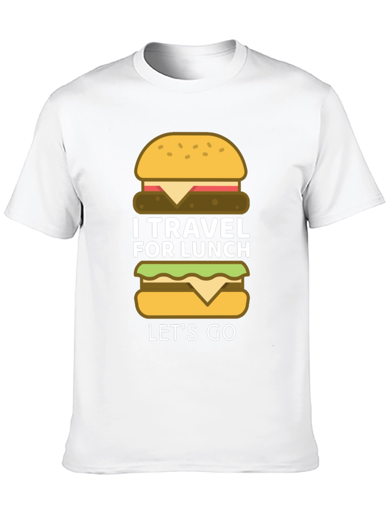 I Travel for Lunch - Funny Burger T-Shirt