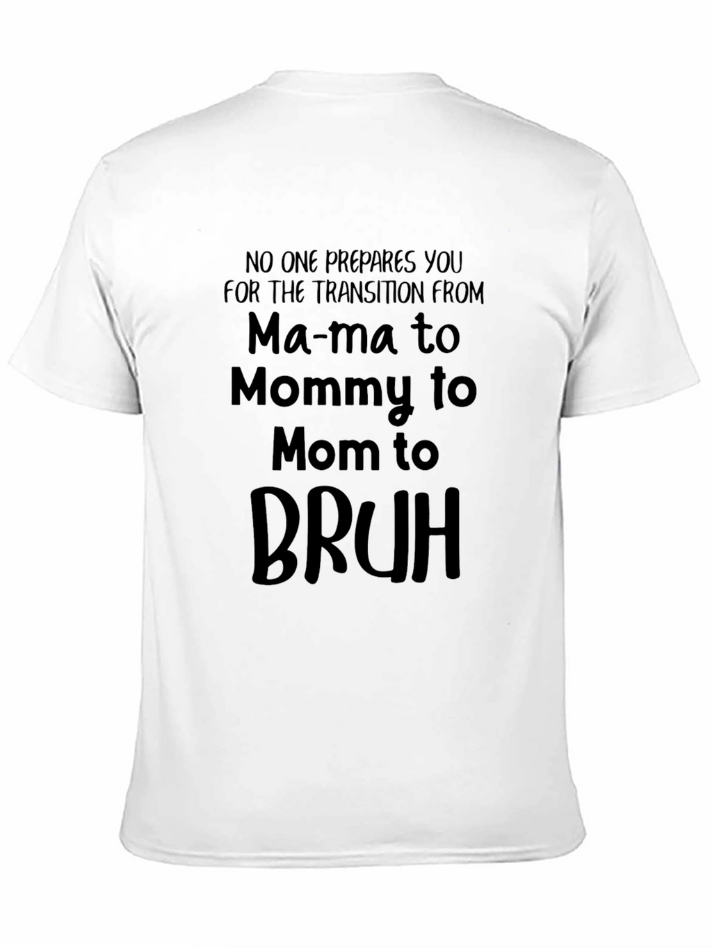 Mama to Bruh Funny Mom T-Shirt