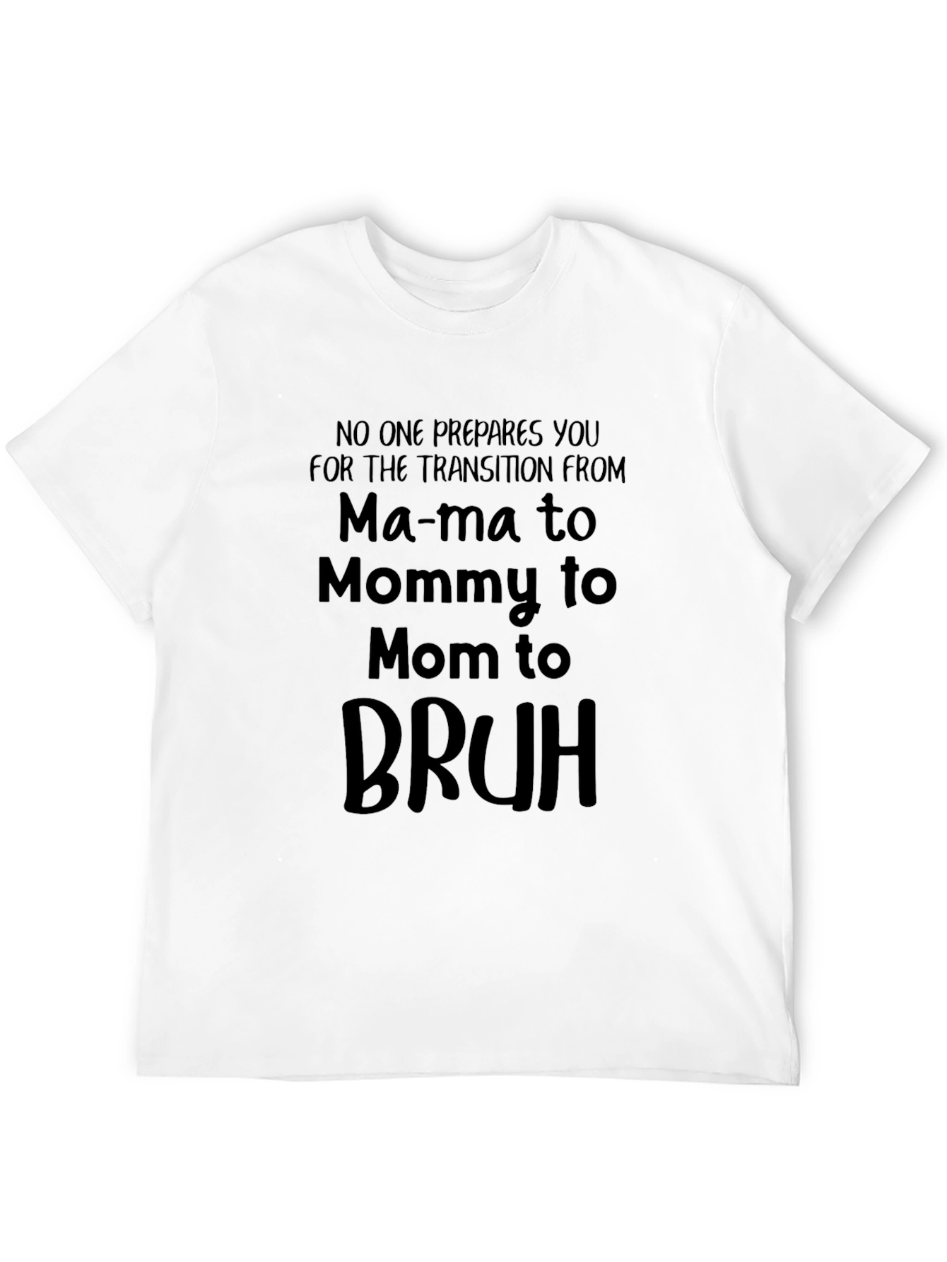 Mama to Bruh Funny Mom T-Shirt