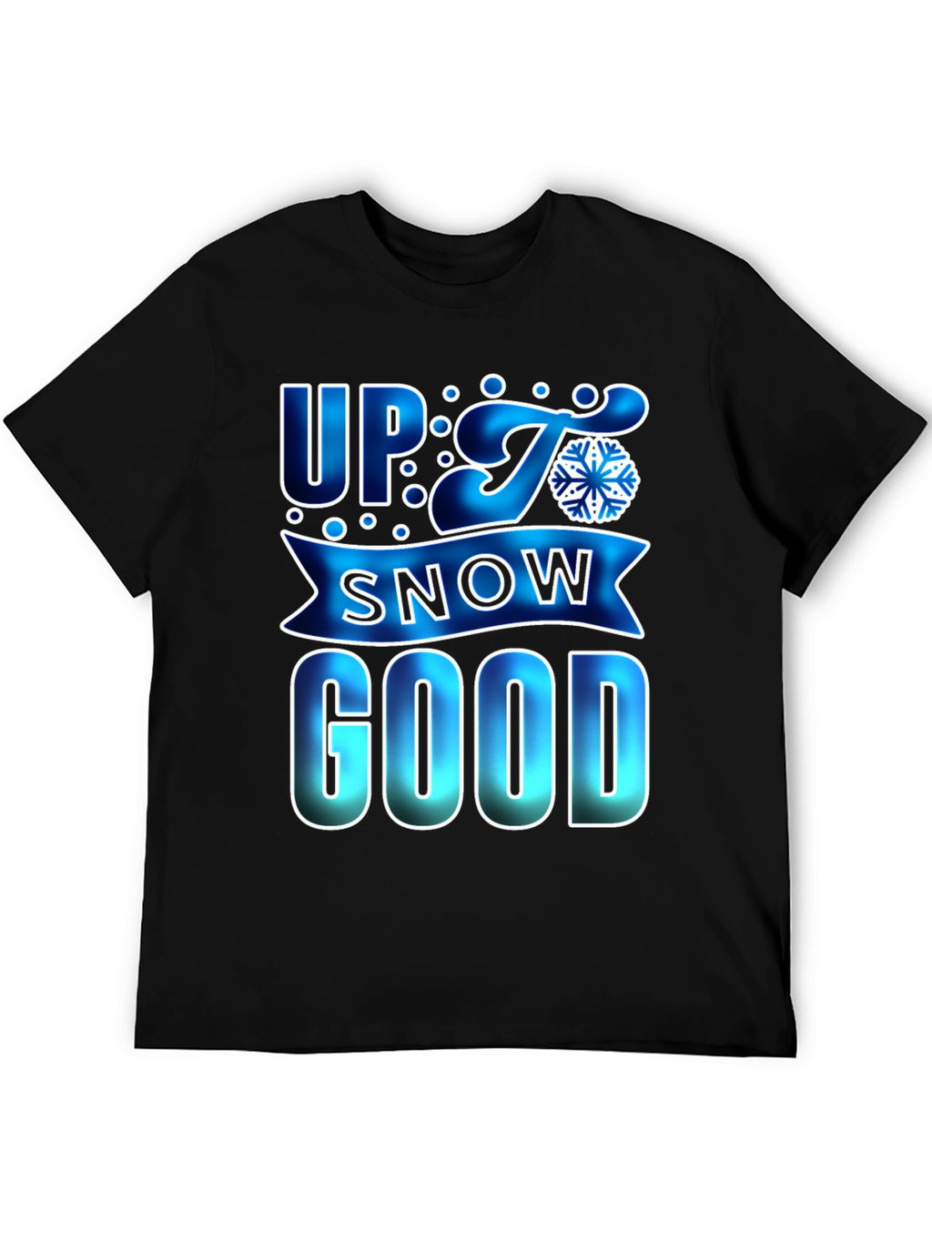 Up to Snow Good Mens Black T-Shirt