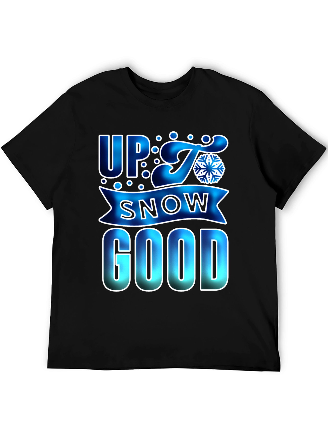 Up to Snow Good Mens Black T-Shirt