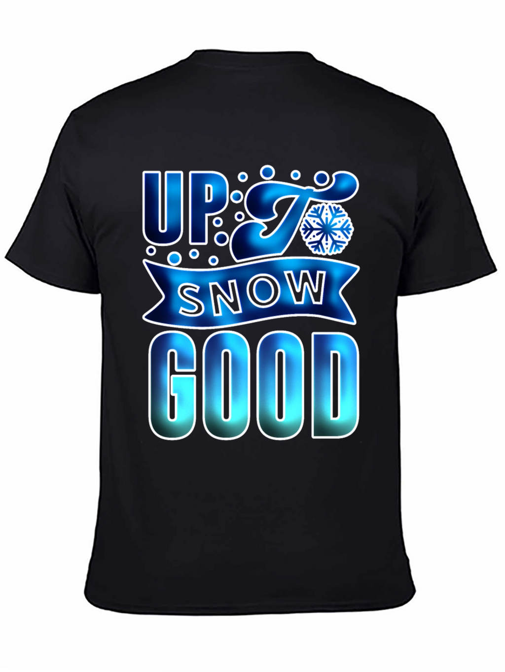 Up to Snow Good Mens Black T-Shirt