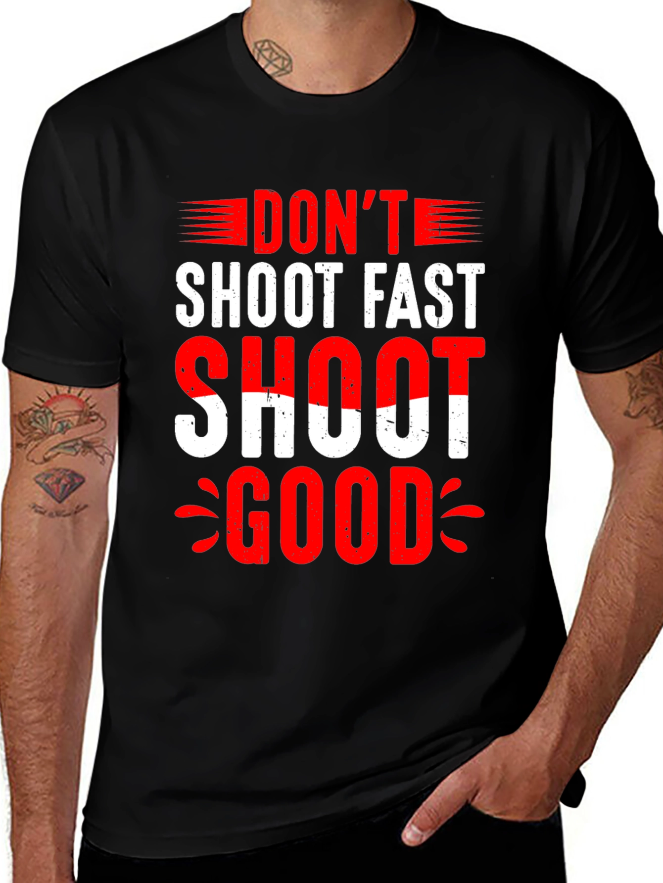 Dont Shoot Fast Shoot Good Graphic Tee