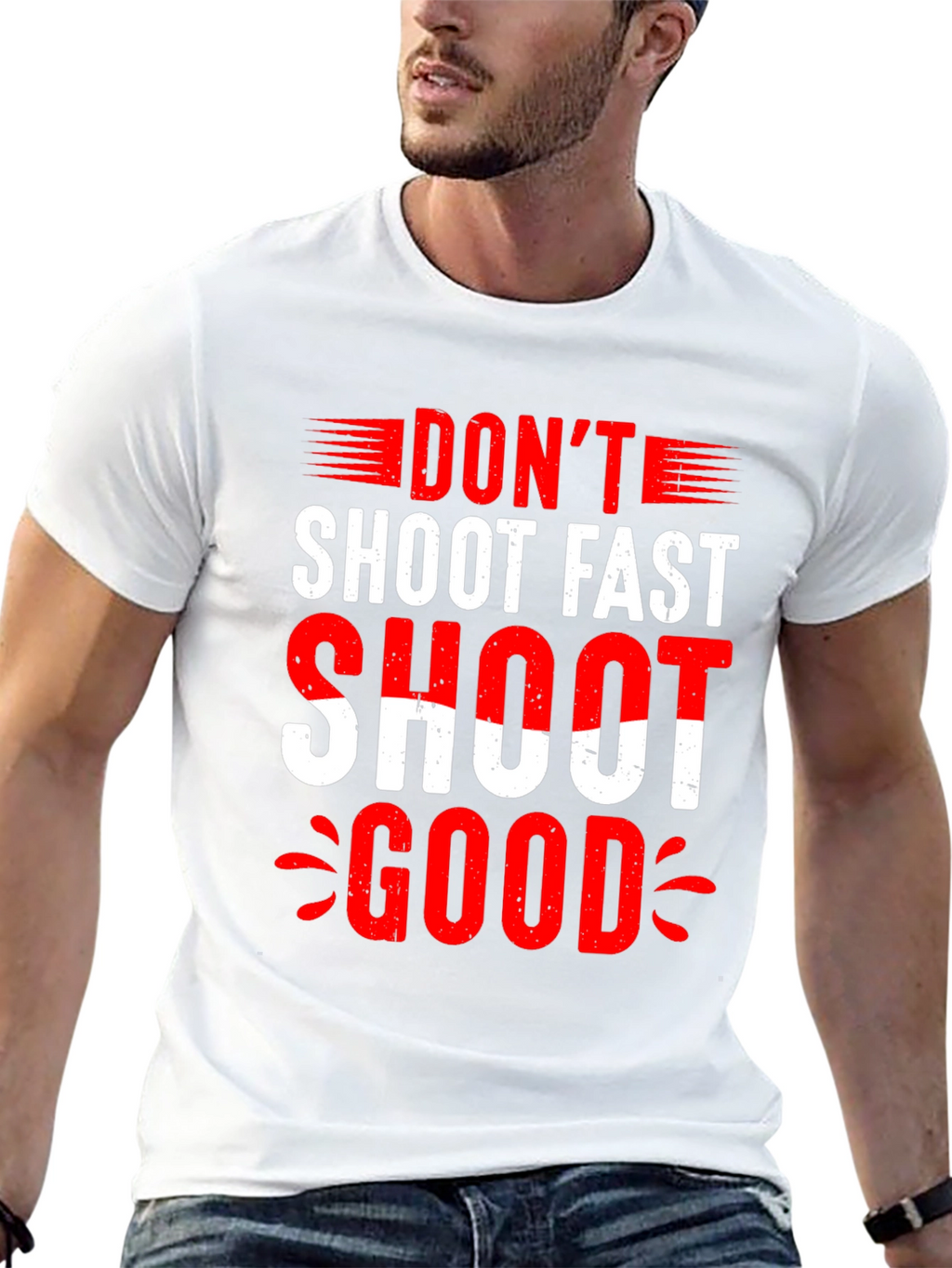 Dont Shoot Fast Shoot Good Graphic Tee