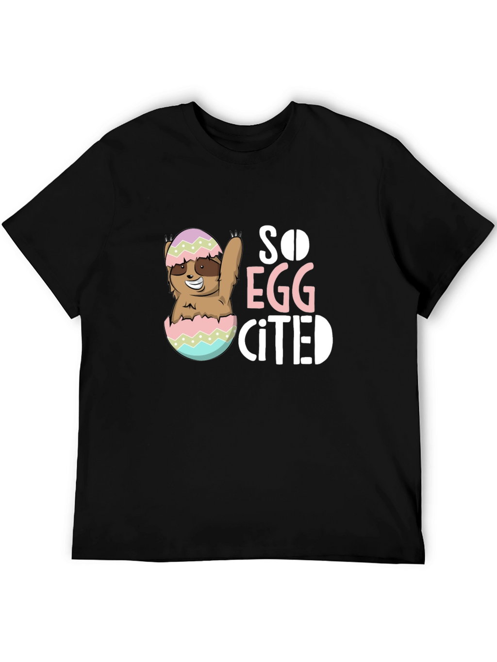 So Egg-cited Sloth Easter T-Shirt