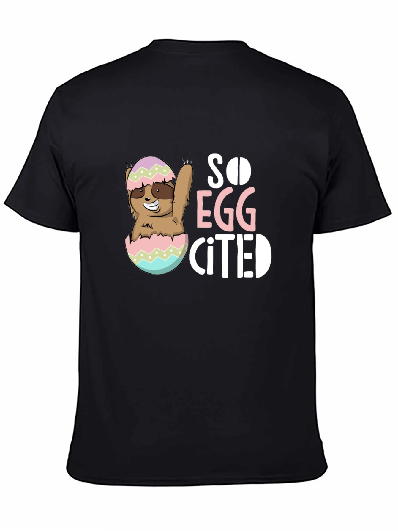 So Egg-cited Sloth Easter T-Shirt