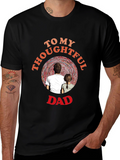 Thoughtful Dad T-Shirt - Sentimental Gift for Father