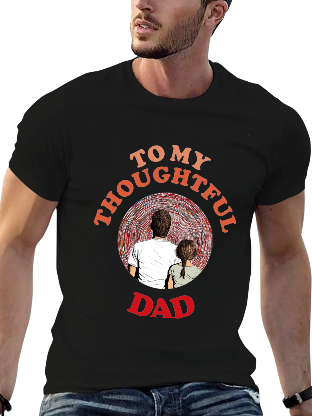 Thoughtful Dad T-Shirt - Sentimental Gift for Father