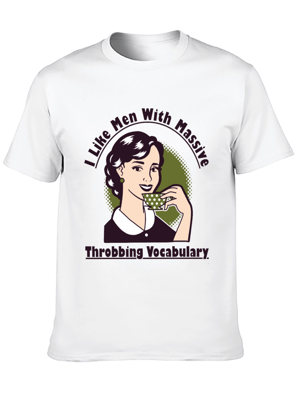I Like Men With Massive Vocabulary T-Shirt