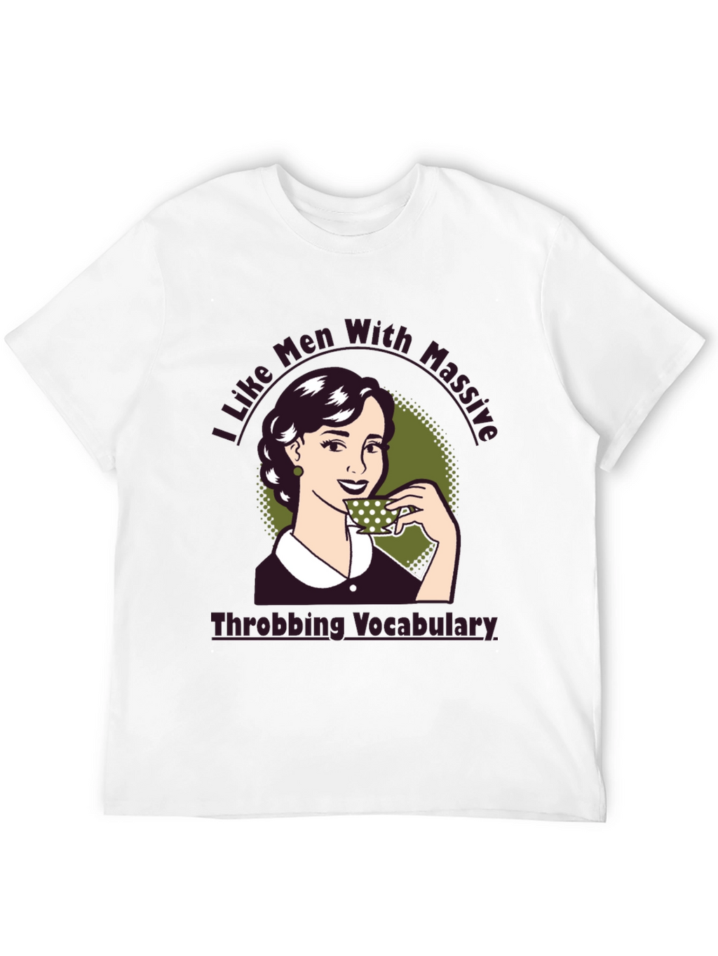 I Like Men With Massive Vocabulary T-Shirt