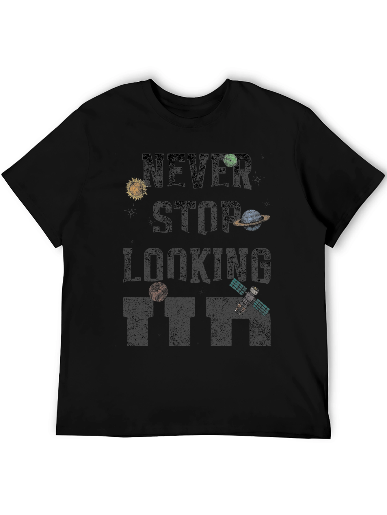 Never Stop Looking T-Shirt - Space Inspired Design