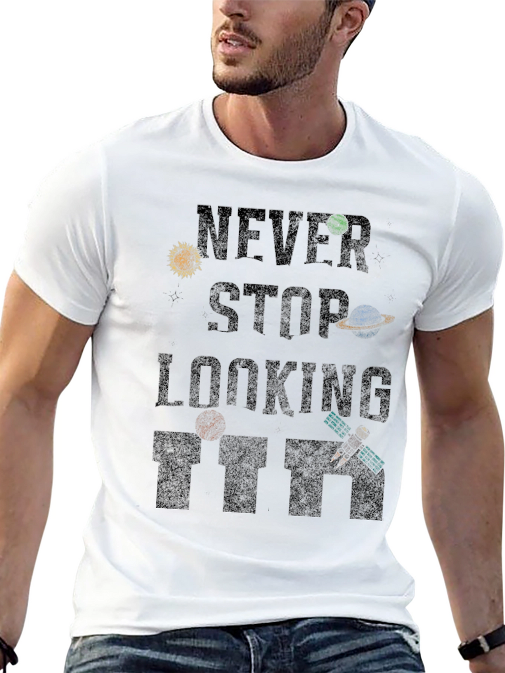 Never Stop Looking T-Shirt - Space Inspired Design