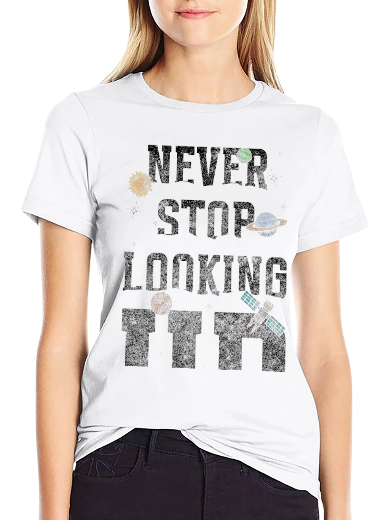 Never Stop Looking T-Shirt - Space Inspired Design