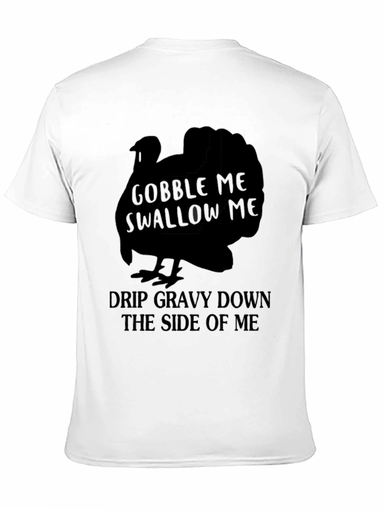 Gobble Me T-Shirt Funny Thanksgiving Tee