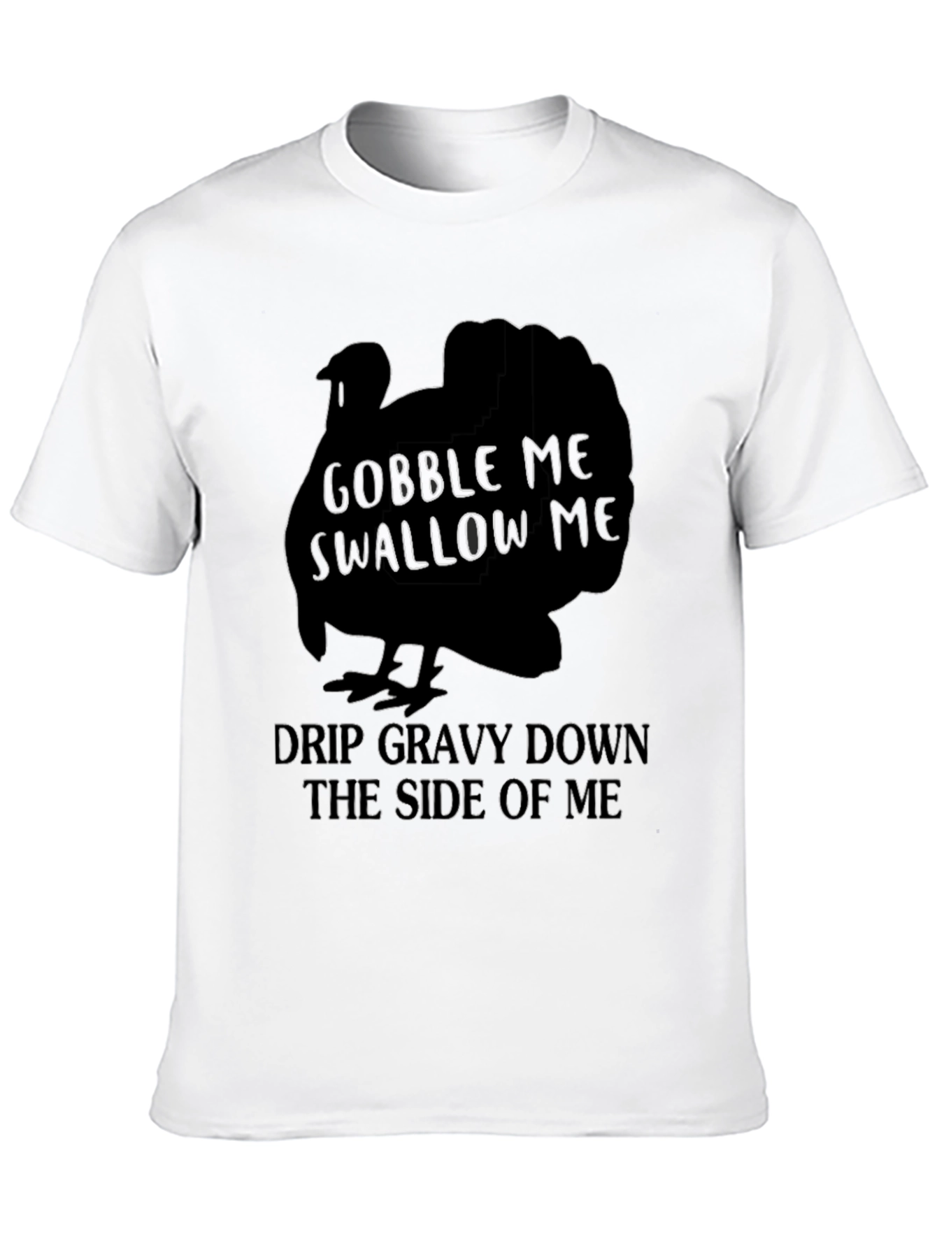 Gobble Me T-Shirt Funny Thanksgiving Tee