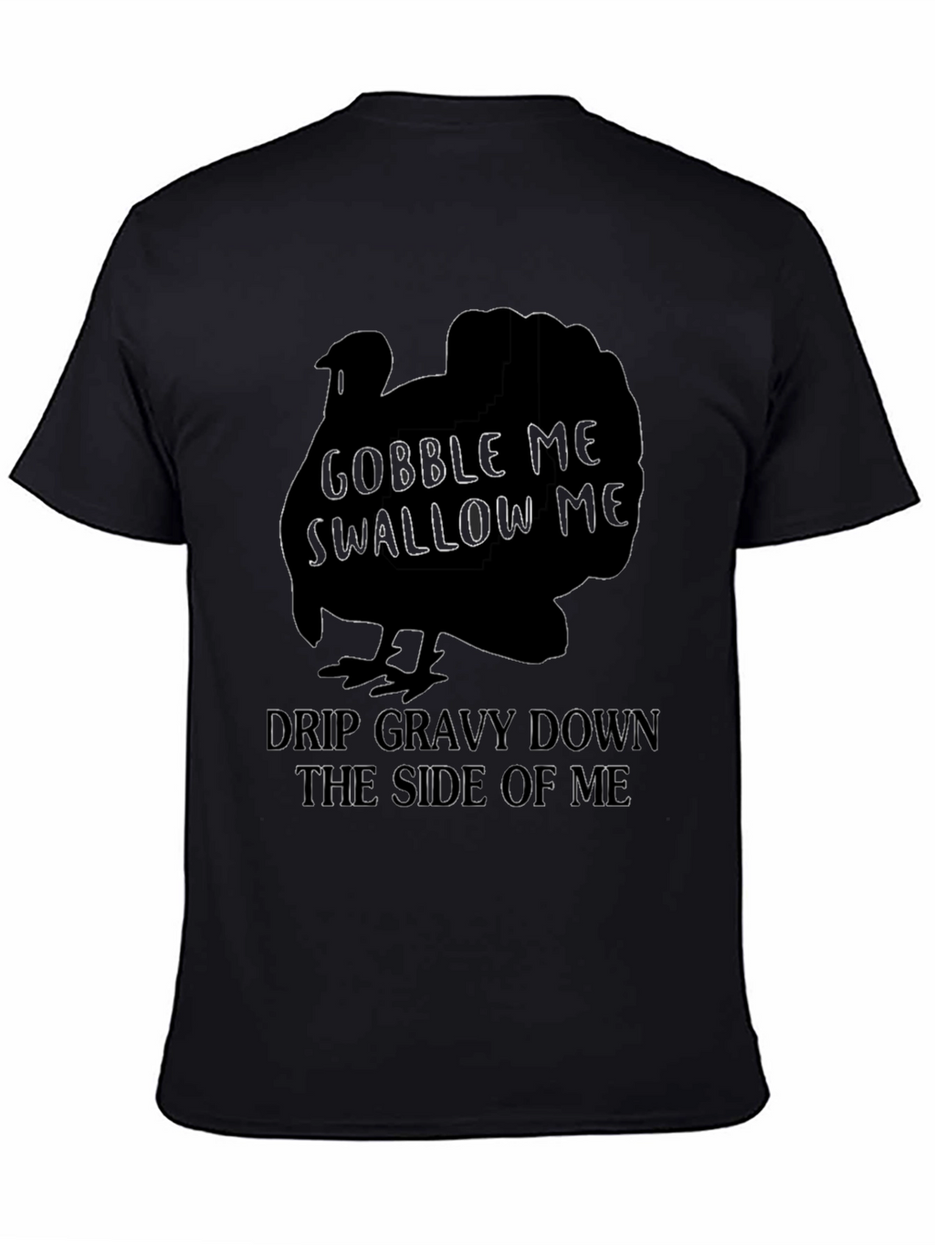 Gobble Me T-Shirt Funny Thanksgiving Tee