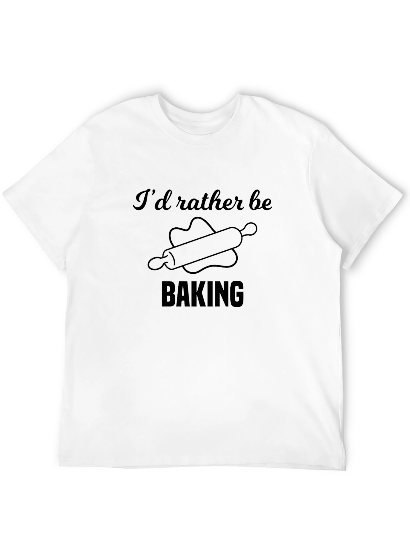 Id Rather Be Baking T-Shirt