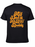My Dad is My Best Buddy T-Shirt