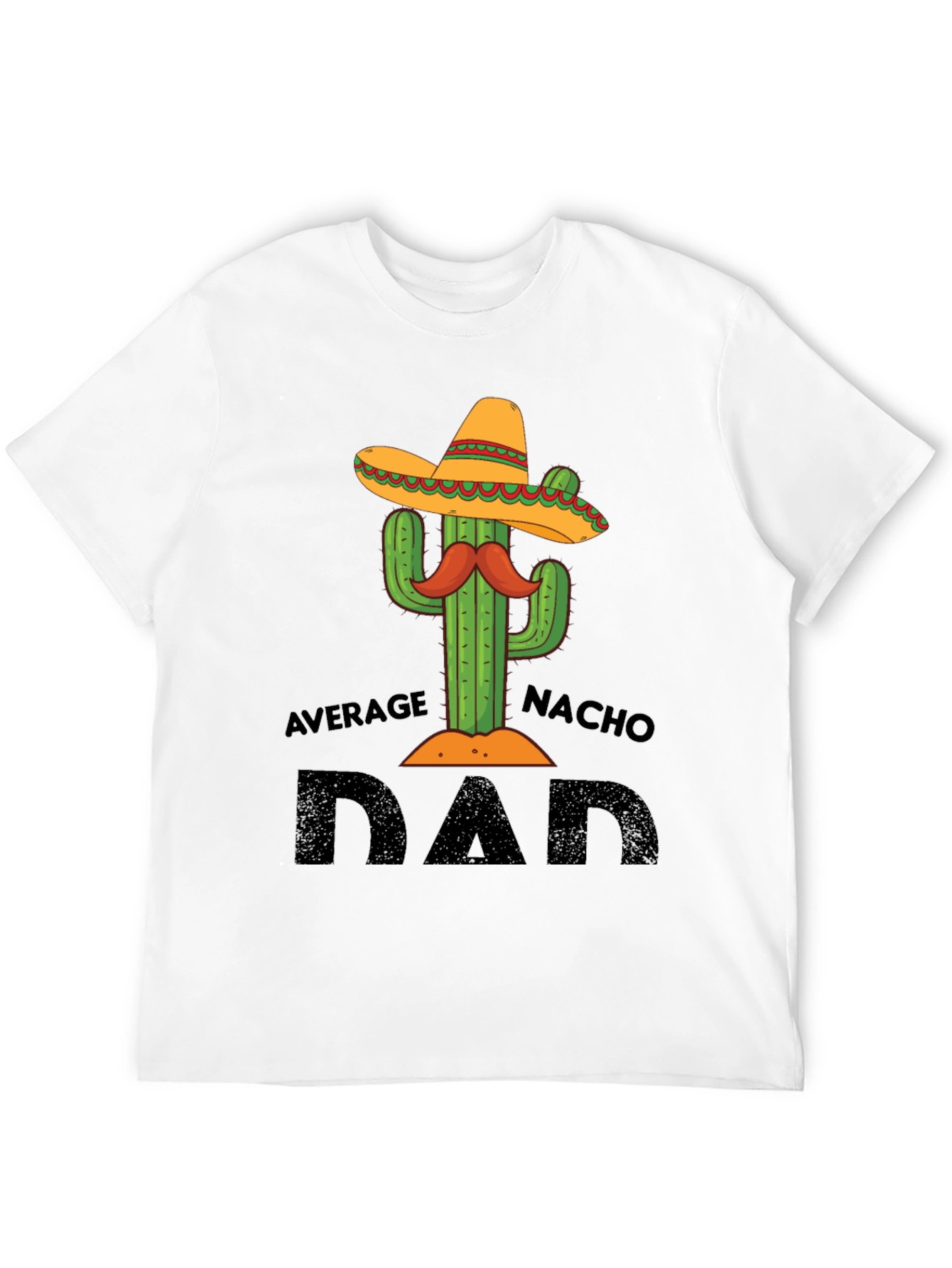 Average Nacho Dad T-Shirt Cactus Graphic Tee