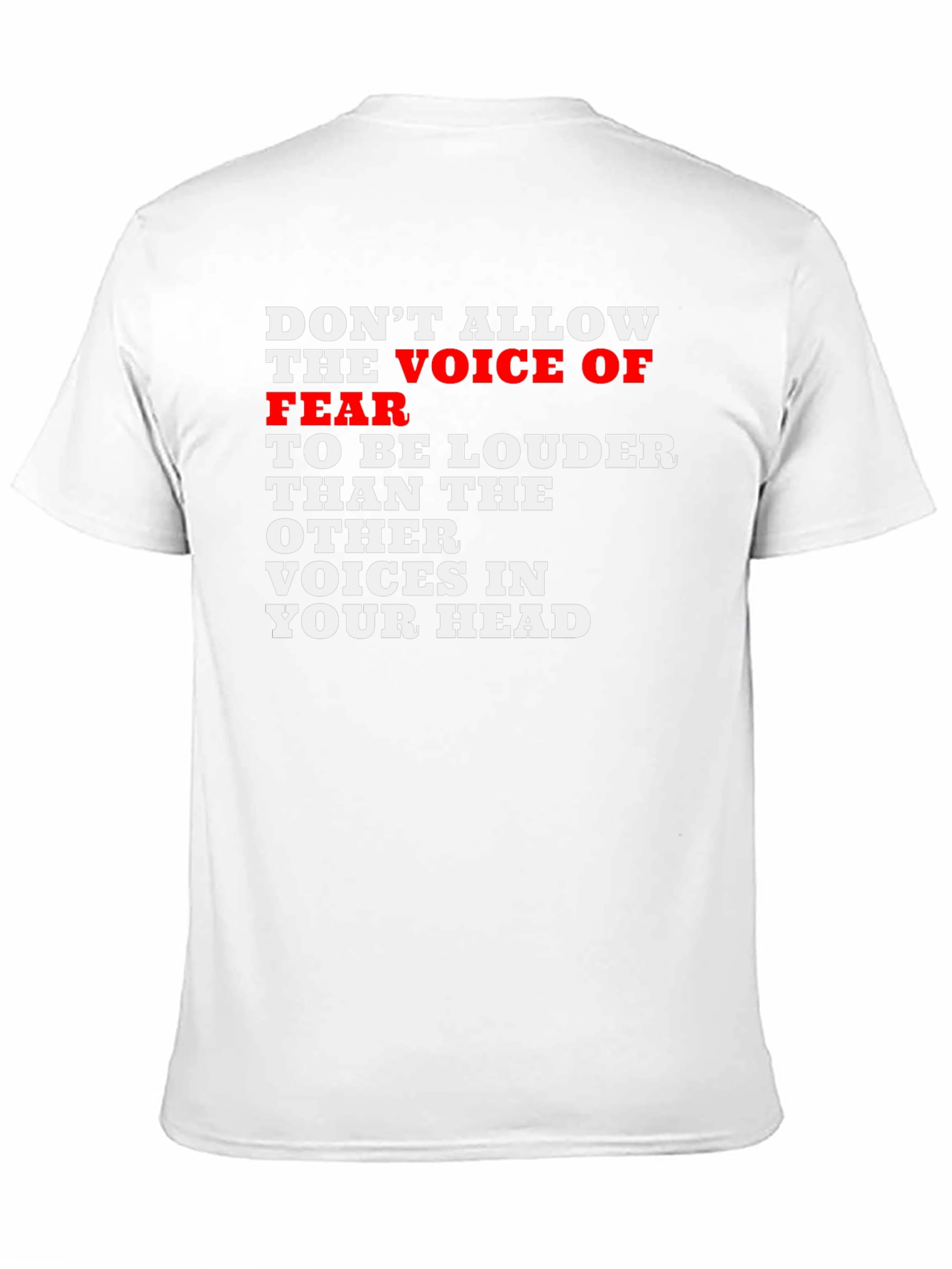 Motivational Graphic T-Shirt:  Voice of Fear